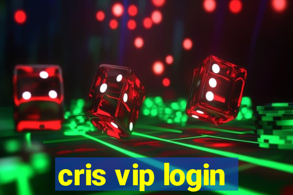 cris vip login